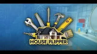The House Flipper - Part 1