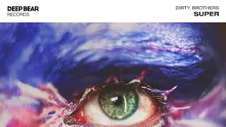 Dirty Brothers - Super (Orginal Mix)