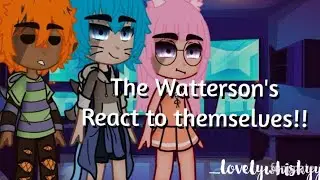 Watterson's react to themselves!! // My au // Amazing world of gumball //Fandom // #gacha