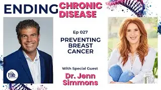 Preventing Breast Cancer with Dr. Jenn Simmons | 027