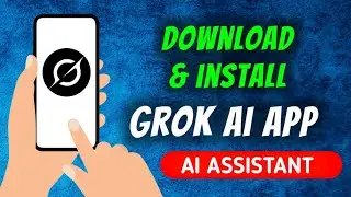 How To Download & Install Grok Ai App