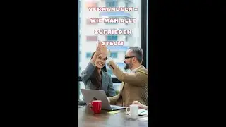 Verhandeln &ndash; wie man Alle zufrieden stellt 🤝 #shorts