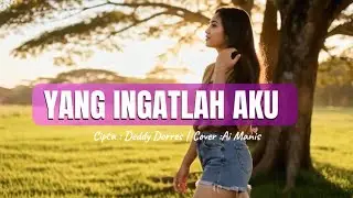 YANG INGATLAH AKU || Cover Ai Manis