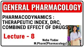 DRC | Potency | Efficacy | Therapeutic Index | Combined Effect of Drugs | Professor of Pharmacy