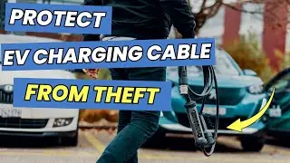How Do I Protect My EV Charging Cable From Theft?