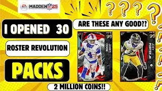 I OPENED 30 ROSTER REVOLUTION PACKS IN MADDEN 25 ULTIMATE TEAM! 2 MILLION COINS! ARE THESE ANY GOOD?