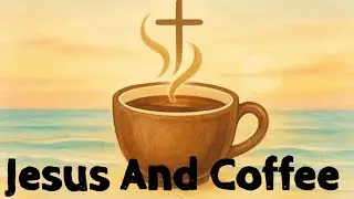 JESUS AND COFFEE PROVERBS 3:24 NKJV KJV AMP