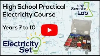 High School Electricity Course - Tiny Science Lab