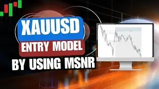 XAUUSD ENTRY MODEL BY USING MSNR CONCEPT 2025