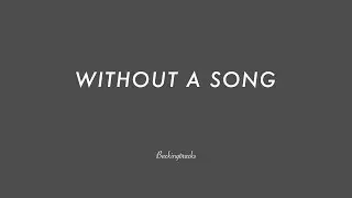 WITHOUT A SONG chord progression - Backing Track