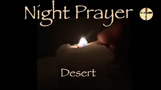 Night Prayer Desert Psalm 63 Lynda The Reader @prayer4all 