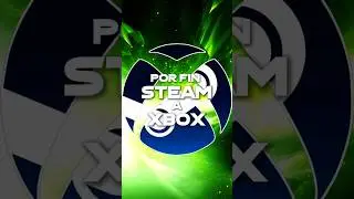 Steam a Xbox, por fin 😱🤯 #xbox #steam #gamer #noticiasgamer