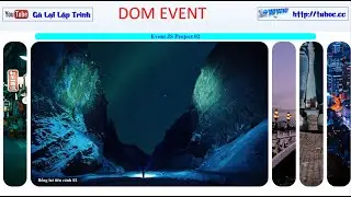 37.14 Event JS Project 02 Slide Ảnh Tương Tác Bằng JavaScript - Bài tập vận dụng event js