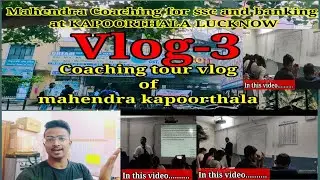 Mahendra Kapoorthala Coaching at Lucknow|Best Coaching At kapoorthala lucknowMahendra forSSC&Banking