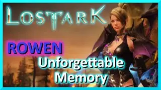 Unforgettable Memory - Rowen - Lost Ark