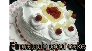 Easy Pineapple cool cake recipe|| no oven, no butter, no egg cake || easy and homemade recipe