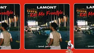 LAMONT - Kno Me Freestyle (Prod by Jett Dean)