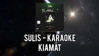 Sulis _ kiamat ( karaoke HD audio original songs )