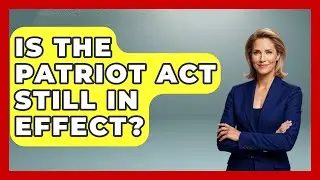 Is The Patriot Act Still In Effect? - The Right Politics