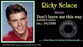 Ricky Nelson - Don't leave me this way, undubbed version (DEStereo)