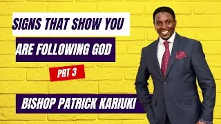 SIGNS THAT YOU ARE FOLLOWING GOD (CONT')||  EVENING SERVICE || BISHOP KARIUKI || 19.1.26