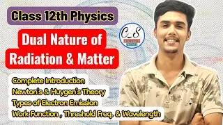 Dual Nature of Matter & Radiation 💥 Class 12 | Definitions, Theory & Formulas #physics