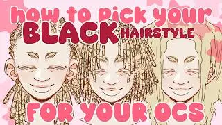 SUPER GUIDE TO PICKING YOUR BLACK OCS HAIR!