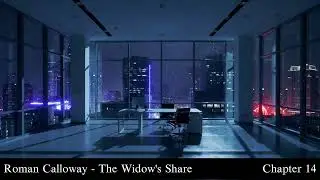 The Widows Share | Chapter 14 ~ The Realization | Corporate Noir Thriller