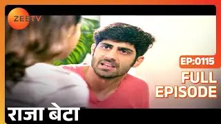 Rajaa Betaa - Full Ep - 115 - Purva, Vedant, Rahul, Pankhuri, Sanju, Sumati, Manjula - Zee TV