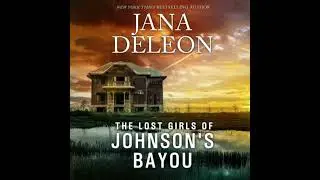 Lost Girls Of Johnson's Bayou - Jana Deleon