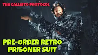 The Callisto Protocol Preorder DLC Retro Prisoner Security Suit Showcase Gameplay