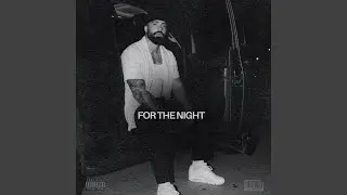 For The Night