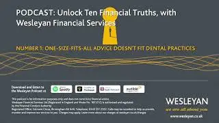 PODCAST - Financial Truths for Dentists - Part 1 - One size fits all advice doesn&rsquo;t fit practices