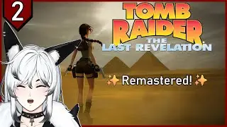 Back in my FAVORITE Tomb Raider game!【Tomb Raider: Last Revelation - Remastered】Karnak [2]