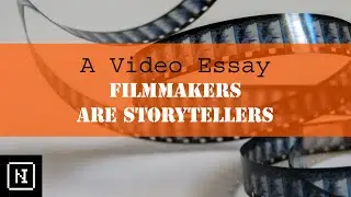 Filmmakers Are Storytellers