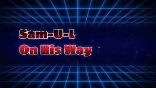 Sam U L  - On His Way