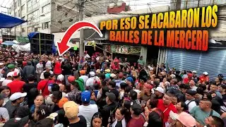 Por Esta Razon Se Acabaron los Bailes Y Permisos En La Merced - La Gente No Entiende