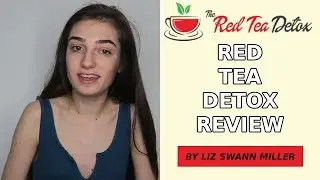 The Red Tea Detox Review - Does Red Tea Detox Work? (2018)