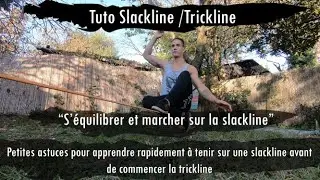 Tuto condens&eacute; Slackline Beginner