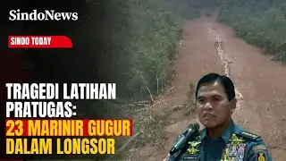 Tragedi Latihan Pratugas: 23 Marinir Gugur dalam Longsor Cisarua Bandung Barat | Sindo Today | 27/01