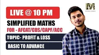 ( DAY - 2 ) Profit & Loss | SIMPLIFIED MATHS FOR AFCAT/CDS/CAPF/ACC BY SAHIL KUMAR || DEFENCE MANIA