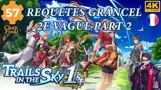 EP 57 CHAPITRE FINAL - REQUETES GRANCEL 2E VAGUE PARTIE 2 - TRAILS IN THE SKY 1ST CHAPTER-JP DUB 4K