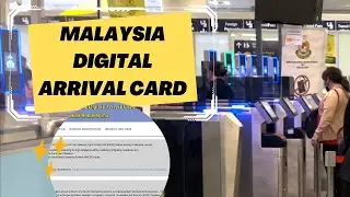 How to Fill Malaysia Digital Arrival Card (MDAC) - Tutorial