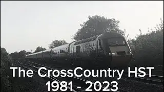 Remembering the CrossCountry Class 43 HSTs - Part 1