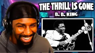This Was PURE Blues Emotion!! | The Thrill Is Gone B. B. King (Reaction)
