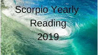 Scorpio Yearly Reading 2019