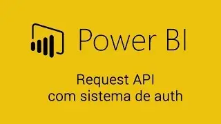 Power BI - Conectando a uma API com sistema de autenticação Oauth2