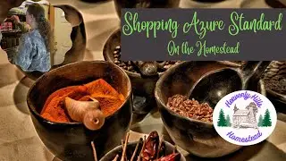 Heavenly Hils Homestead: Shopping Azure Standard