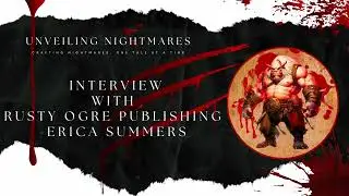 Unveiling Nightmares: Interview with Rusty Ogre Publishing - Erica Summers