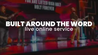 Built around the Word | Live Online Service | Cross Church Surprise